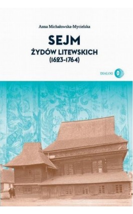 Sejm Żydów litewskich (1623-1764) - Anna Michałowska-Mycielska - Ebook - 978-83-8002-039-9