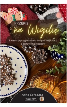 Przepis na Wigilię - Anna Sałapata - Ebook - 978-83-966843-0-1