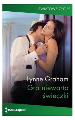 Gra niewarta świeczki - Lynne Graham - Ebook - 978-83-276-8611-4