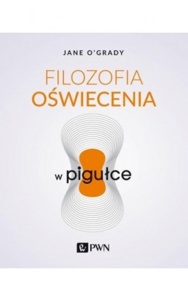 Filozofia oświecenia w pigułce - Jane O-Grady - Ebook - 978-83-01-22642-8