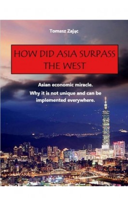 How did Asia surpass the West - Tomasz Zając - Ebook - 978-83-941020-1-2