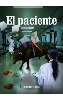 El paciente - Bogumił Łaski - Ebook - 978-83-966818-0-5