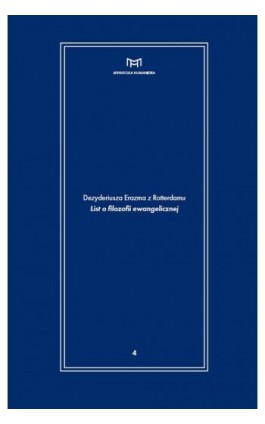 Dezyderiusza Erazma z Rotterdamu ""List o filozofii ewangelicznej"" - Ebook - 978-83-235-5551-3