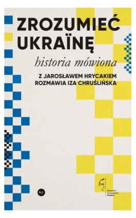 Zrozumieć Ukrainę - Iza Chruślińska - Ebook - 978-83-67075-63-3