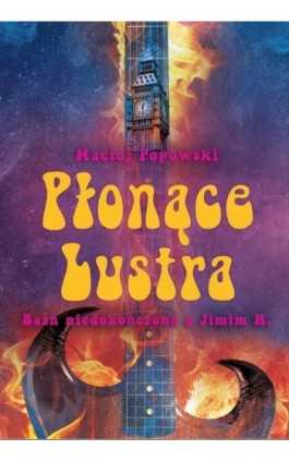 Płonące lustra - Maciej Popowski - Ebook - 978-83-965213-1-6