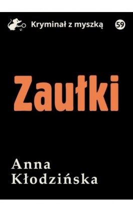 Zaułki - Anna Kłodzińska - Ebook - 978-83-67562-62-1