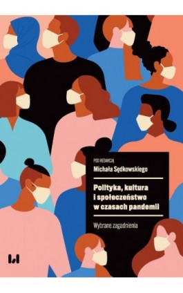 Polityka, kultura i społeczeństwo w czasach pandemii - Ebook - 978-83-8142-766-1