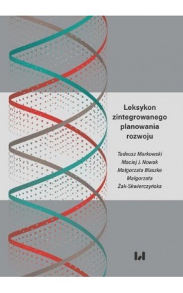 Leksykon zintegrowanego planowania rozwoju - Ebook - 978-83-8220-997-6