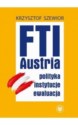 FTI – Austria - Krzysztof Szewior - Ebook - 978-83-235-5767-8