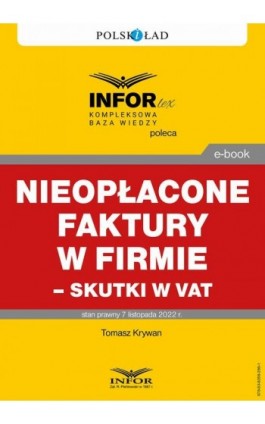 Nieopłacone faktury w firmie – skutki w VAT - Tomasz Krywan - Ebook - 978-83-8268-286-1