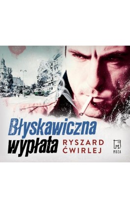 Błyskawiczna wypłata - Ryszard Ćwirlej - Audiobook - 978-83-287-1992-7