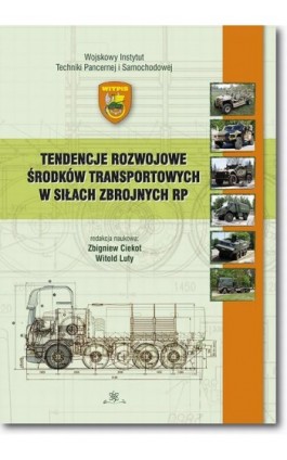 Tendencje rozwojowe środków transportowych w Siłach Zbrojnych RP - Ebook - 978-83-7798-516-8