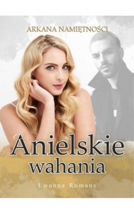 Anielskie wahania - Ewanna Romans - Ebook - 978-83-8166-333-5
