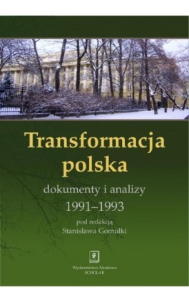 Transformacja polska Dokumnety i analizy 1991 - 1993 - Stanislaw Gomulka - Ebook - 978-83-7383-581-8