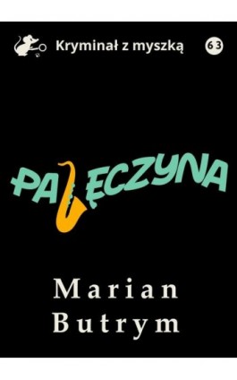 Pajęczyna - Marian Butrym - Ebook - 978-83-67562-54-6