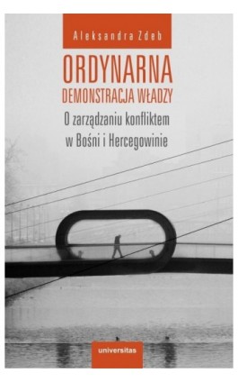 Ordynarna demonstracja władzy - Aleksandra Zdeb - Ebook - 978-83-242-6676-0