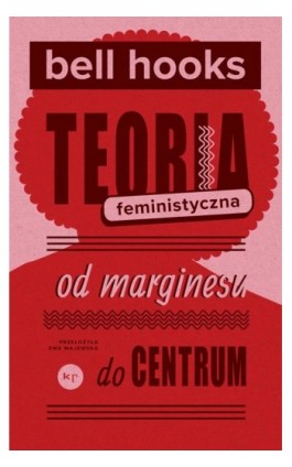 Teoria feministyczna - Bell Hooks - Ebook - 978-83-67075-65-7