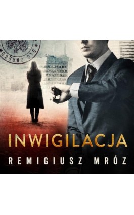 Inwigilacja. Joanna Chyłka. Tom 5 - Remigiusz Mróz - Audiobook - 9788379767052