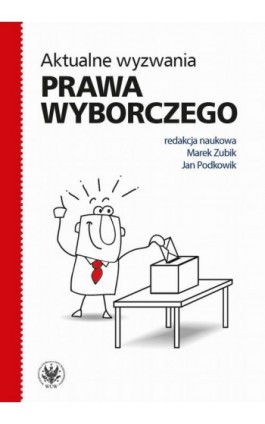 Aktualne wyzwania prawa wyborczego - Ebook - 978-83-235-5259-8