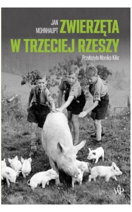 Zwierzęta w Trzeciej Rzeszy - Jan Mohnhaupt - Ebook - 9788367324106