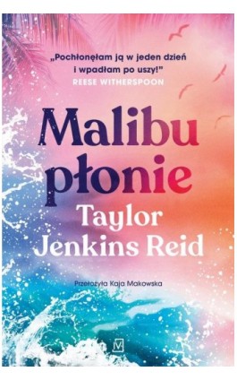 Malibu płonie - Taylor Jenkins Reid - Ebook - 9788367054454