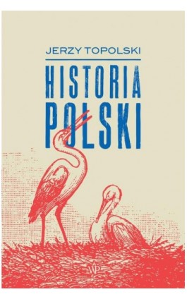 Historia Polski - Jerzy Topolski - Ebook - 9788367461061