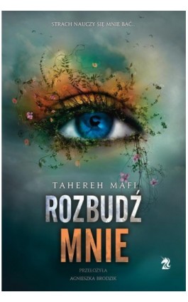 Rozbudź mnie. Tom 3 - Tahereh Mafi - Ebook - 9788367461849