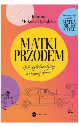 Matki przodem - Joanna Mokosa-Rykalska - Ebook - 978-83-8032-818-1