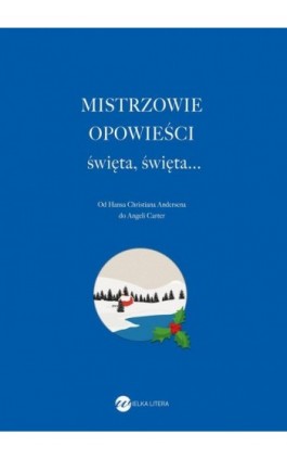 Mistrzowie opowieści święta, święta... - praca zbiororwa - Ebook - 978-83-8032-845-7