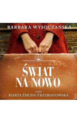 Świat na nowo - Barbara Wysoczańska - Audiobook - 978-83-8280-521-5