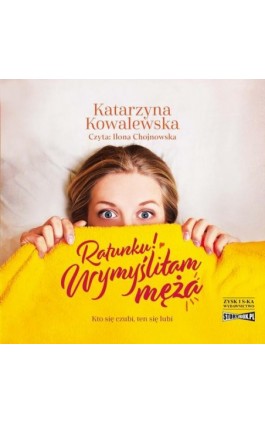 Ratunku! Wymyśliłam męża - Katarzyna Kowalewska - Audiobook - 978-83-8271-855-3
