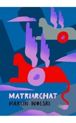 Matriarchat - Marcin Wolski - Ebook - 978-83-67562-56-0