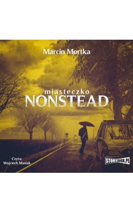 Miasteczko Nonstead - Marcin Mortka - Audiobook - 978-83-8233-132-5