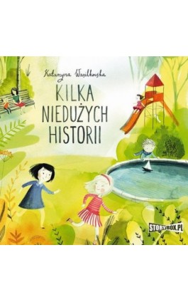 Kilka niedużych historii - Katarzyna Wasilkowska - Audiobook - 978-83-8233-989-5