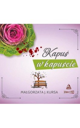 Kapuś w kapuście - Małgorzata J. Kursa - Audiobook - 978-83-8233-985-7