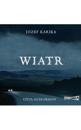 Wiatr - Jozef Karika - Audiobook - 978-83-8271-017-5