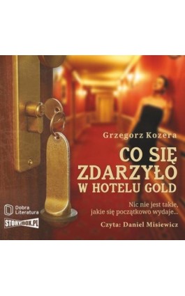 Co się zdarzyło w hotelu Gold - Grzegorz Kozera - Audiobook - 978-83-66473-72-0