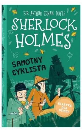 Sherlock Holmes. Tom 23. Samotny cyklista - Arthur Conan Doyle - Ebook - 978-83-8271-154-7
