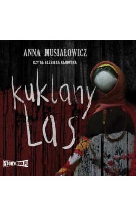Kuklany las - Anna Musiałowicz - Audiobook - 978-83-8271-114-1