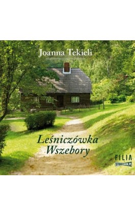 Leśniczówka Wszebory - Joanna Tekieli - Audiobook - 978-83-8233-274-2