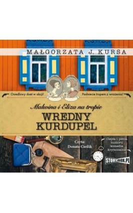 Malwina i Eliza na tropie. Tom 3. Wredny Kurdupel - Małgorzata J. Kursa - Audiobook - 978-83-8271-274-2