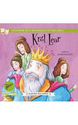 Klasyka dla dzieci. William Szekspir. Tom 11. Król Lear - William Szekspir - Audiobook - 978-83-8271-238-4
