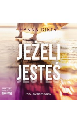 Jeżeli jesteś - Hanna Dikta - Audiobook - 978-83-8271-268-1