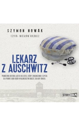 Lekarz z Auschwitz - Szymon Nowak - Audiobook - 978-83-8271-288-9