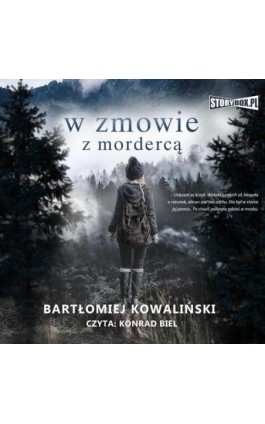 W zmowie z mordercą - Bartłomiej Kowaliński - Audiobook - 978-83-8271-350-3