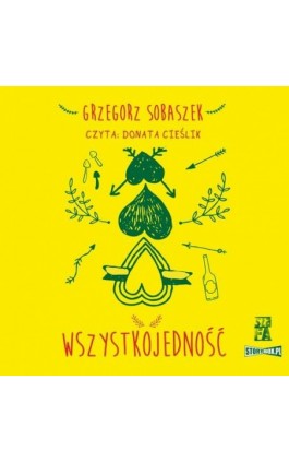 Wszystkojedność - Grzegorz Sobaszek - Audiobook - 978-83-88141-37-9