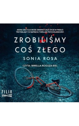 Zrobiliśmy coś złego - Sonia Rosa - Audiobook - 978-83-8271-573-6