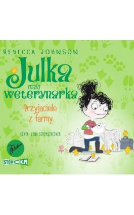 Julka – mała weterynarka. Tom 3. Przyjaciele z farmy - Rebecca Johnson - Audiobook - 978-83-8271-565-1