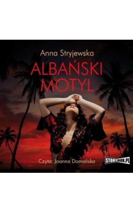Albański motyl - Anna Stryjewska - Audiobook - 978-83-8271-761-7