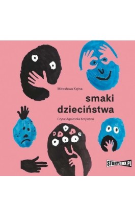 Smaki dzieciństwa - Mirosława Kątna - Audiobook - 978-83-8271-785-3